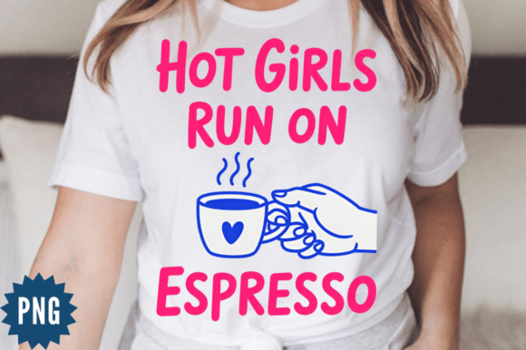 Download Hot Girls Run on Espresso Coffee Lover P - Premium Resources